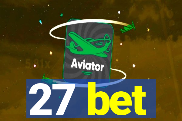 27 bet